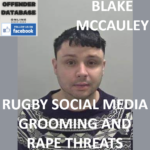 BLAKE MCCAULEY RUGBY SOCIAL MEDIA GROOMING AND RAPE THREATS