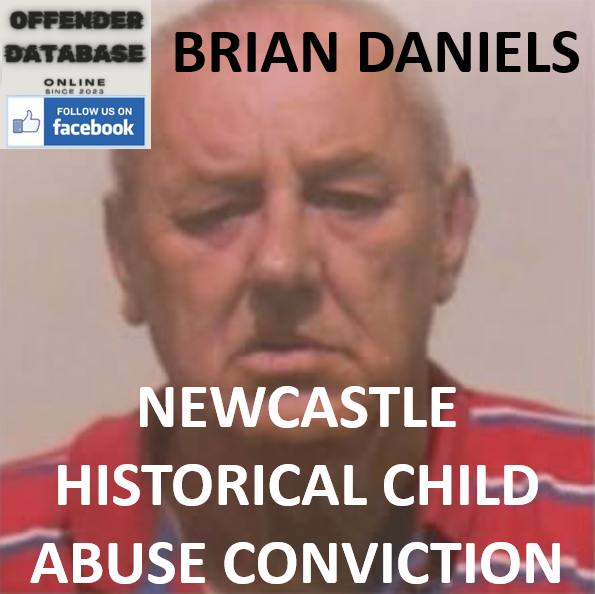 BRIAN DANIELS NEWCASTLE HISTORICAL CHILD ABUSE CONVICTION