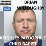 BRIAN WILLOUGHBY KEIGHLEY PAEDOPHILE CHILD RAPIST