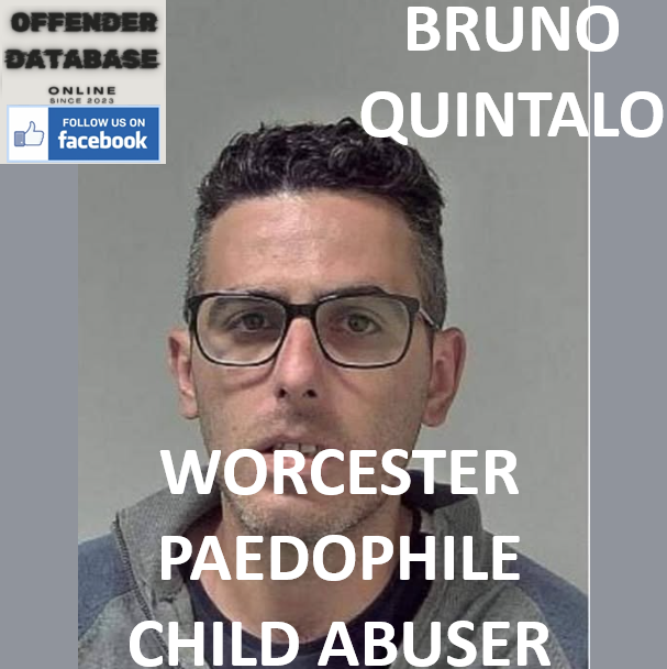 BRUNO QUINTALO WORCESTER PAEDOPHILE CHILD ABUSER
