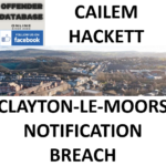 CAILEM HACKETT CLAYTON-LE-MOORS NOTIFICATION BREACH