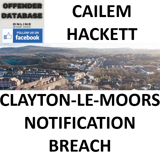 CAILEM HACKETT CLAYTON-LE-MOORS NOTIFICATION BREACH
