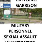 CATTERICK GARRISON MILITARY PERSONNEL SEXUAL ASSAULT INVESTIGATION