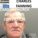 CHARLES FANNING CARDIFF CHURCH CHILD RAPE CONVICTION