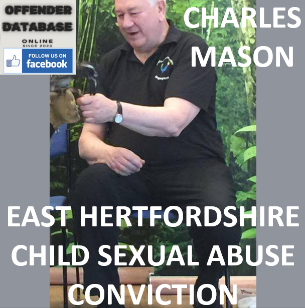 CHARLES MASON EAST HERTFORDSHIRE CHILD SEXUAL ABUSE CONVICTION