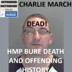 CHARLIE MARCH HMP BURE DEATH AND OFFENDING HISTORY