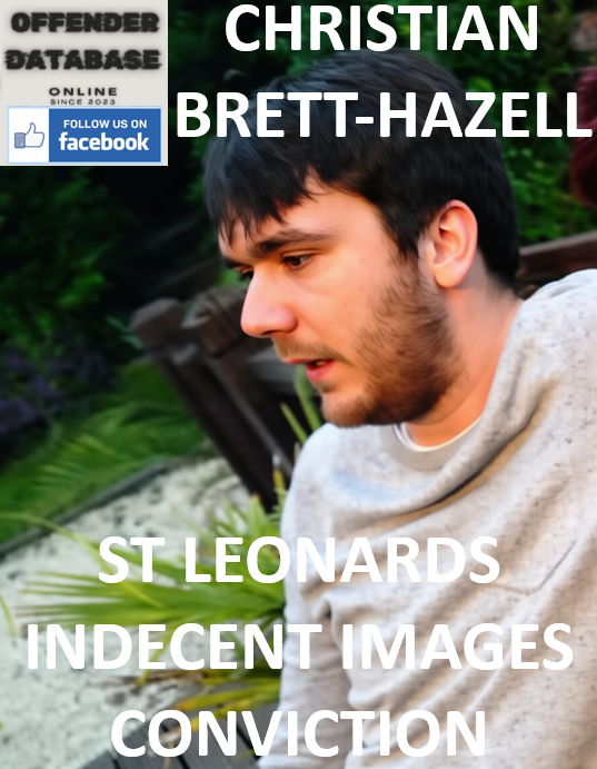 CHRISTIAN BRETT-HAZELL ST LEONARDS INDECENT IMAGES CONVICTION