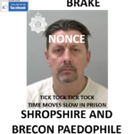 CHRISTOPHER BRAKE SHROPSHIRE AND BRECON PAEDOPHILE CHILD RAPIST