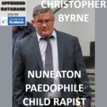 CHRISTOPHER BYRNE NUNEATON PAEDOPHILE CHILD RAPIST