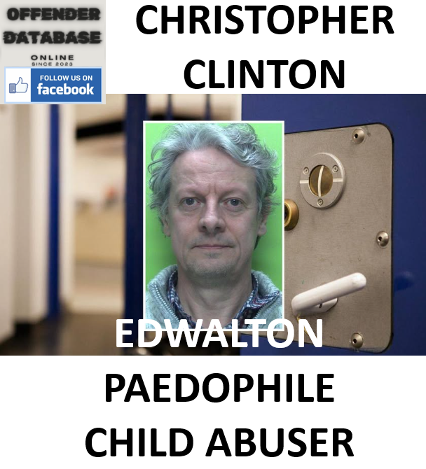 CHRISTOPHER CLINTON EDWALTON PAEDOPHILE CHILD ABUSER