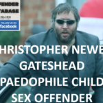 CHRISTOPHER NEWBY GATESHEAD PAEDOPHILE CHILD SEX OFFENDER