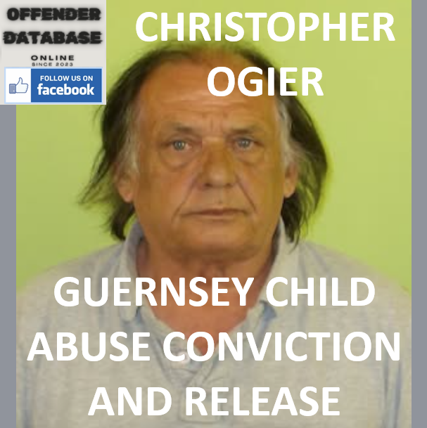 CHRISTOPHER OGIER GUERNSEY CHILD ABUSE CONVICTION AND RELEASE