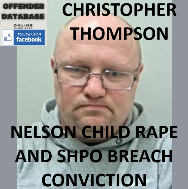 CHRISTOPHER THOMPSON NELSON CHILD RAPE AND SHPO BREACH CONVICTION
