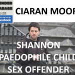 CIARAN MOORE SHANNON PAEDOPHILE CHILD SEX OFFENDER