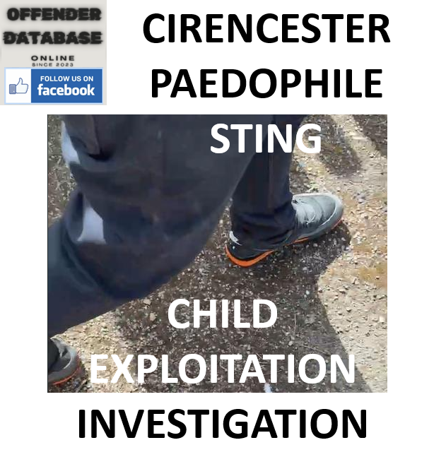 CIRENCESTER PAEDOPHILE STING AND CHILD EXPLOITATION INVESTIGATION