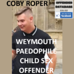 COBY ROPER WEYMOUTH PAEDOPHILE CHILD SEX OFFENDER
