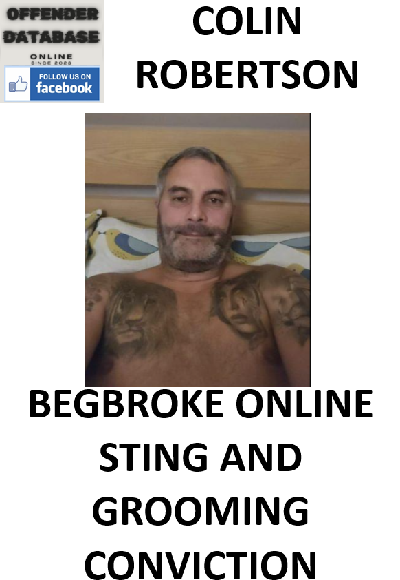 COLIN ROBERTSON BEGBROKE ONLINE STING AND GROOMING CONVICTION