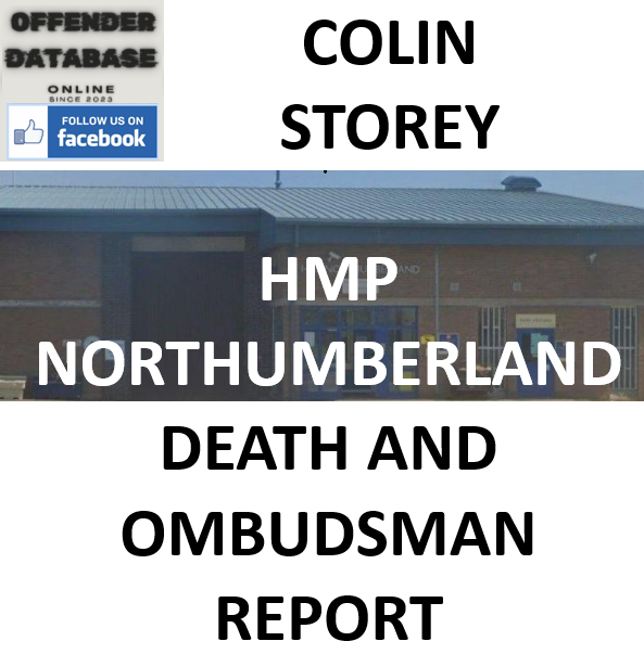 COLIN STOREY HMP NORTHUMBERLAND DEATH AND OMBUDSMAN REPORT
