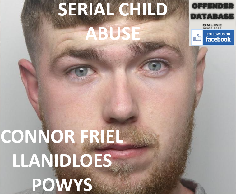 CONNOR FRIEL LLANIDLOES POWYS CHILD ABUSE CONVICTION