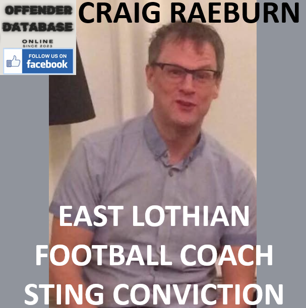 CRAIG RAEBURN EAST LOTHIAN FOOTBALL COACH STING CONVICTION
