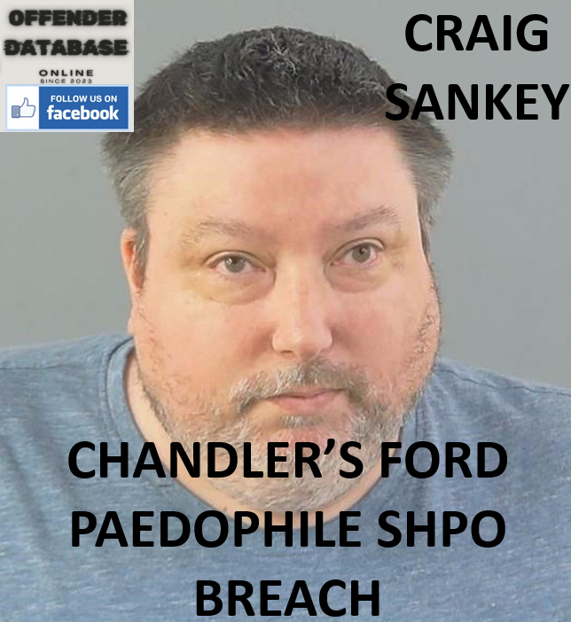 CRAIG SANKEY CHANDLER’S FORD PAEDOPHILE SHPO BREACH CRAIG SANKEY CHANDLER’S FORD PAEDOPHILE SHPO BREACH