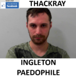 CURTIS THACKRAY INGLETON PAEDOPHILE CHILD ABUSER