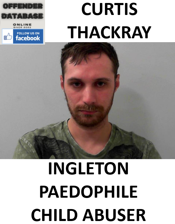 CURTIS THACKRAY INGLETON PAEDOPHILE CHILD ABUSER CURTIS THACKRAY INGLETON PAEDOPHILE CHILD ABUSER
