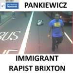 DAMIEN PANKIEWICZ IMMIGRANT RAPIST BRIXTON BUS STOP ASSAULT AND DEPORTATION