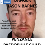 DANGER - JASON BARNES PENZANCE PAEDOPHILE CHILD SEX OFFENDER