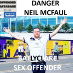 DANGER - NEIL MCFAUL BALLYCLARE SEX OFFENDER
