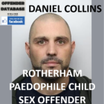 DANIEL COLLINS ROTHERHAM PAEDOPHILE CHILD SEX OFFENDER