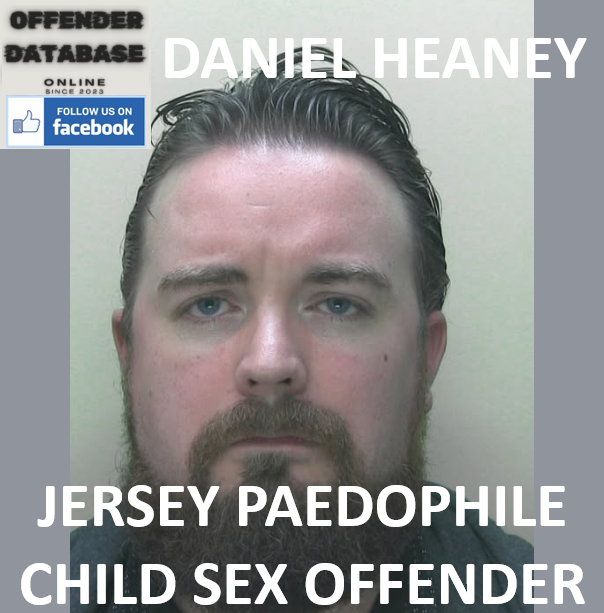 DANIEL HEANEY JERSEY PAEDOPHILE CHILD SEX OFFENDER