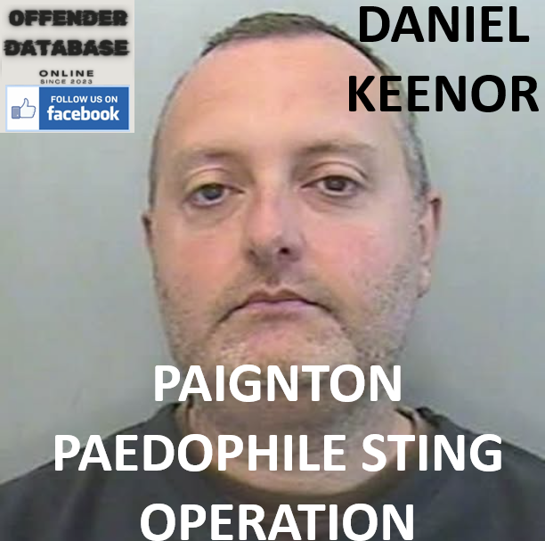 DANIEL KEENOR PAIGNTON PAEDOPHILE STING OPERATION