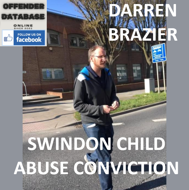 DARREN BRAZIER SWINDON CHILD ABUSE CONVICTION