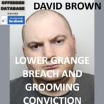DAVID BROWN LOWER GRANGE BREACH AND GROOMING CONVICTION