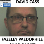 DAVID CASS FAZELEY PAEDOPHILE CHILD RAPIST