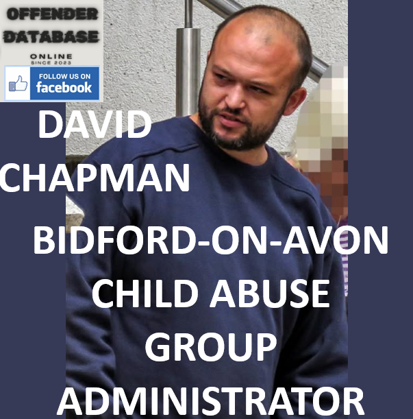 DAVID CHAPMAN BIDFORD-ON-AVON CHILD ABUSE GROUP ADMINISTRATOR