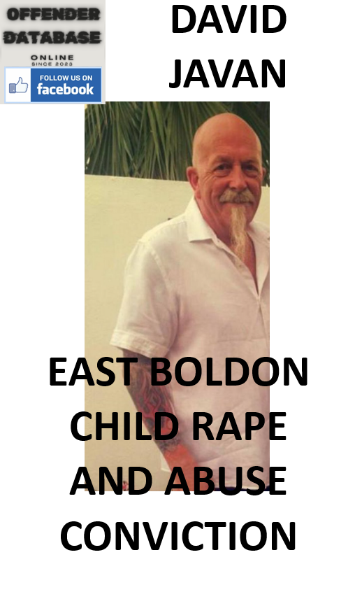DAVID JAVAN EAST BOLDON CHILD RAPE AND ABUSE CONVICTION