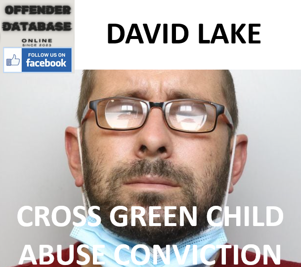 DAVID LAKE CROSS GREEN CHILD ABUSE CONVICTION