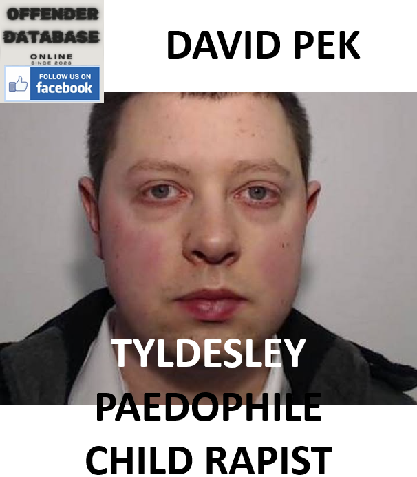 DAVID PEK TYLDESLEY PAEDOPHILE CHILD RAPIST