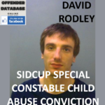 DAVID RODLEY SIDCUP SPECIAL CONSTABLE CHILD ABUSE CONVICTION