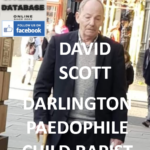 DAVID SCOTT DARLINGTON PAEDOPHILE CHILD RAPIST