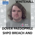 DAVID WHITEHALL DOVER PAEDOPHILE SHPO BREACH AND ASSAULT CONVICTION