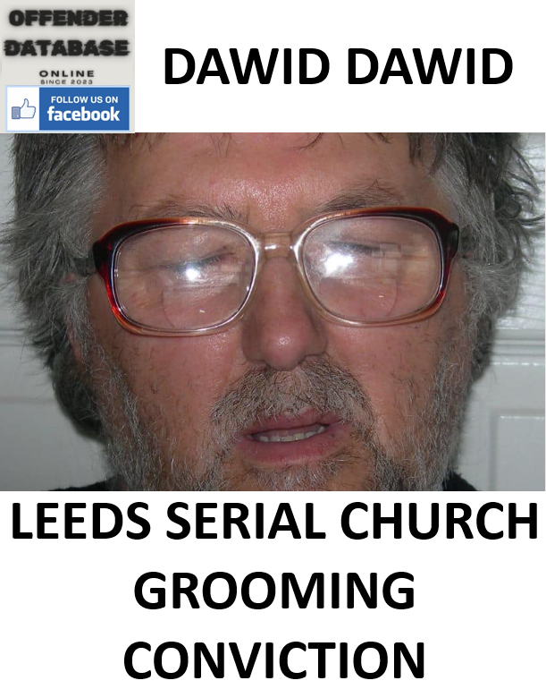DAWID DAWID LEEDS SERIAL CHURCH GROOMING CONVICTION