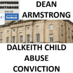 DEAN ARMSTRONG DALKEITH CHILD ABUSE CONVICTION