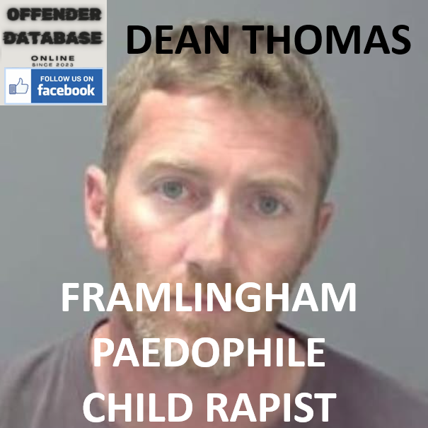 DEAN THOMAS FRAMLINGHAM PAEDOPHILE CHILD RAPIST