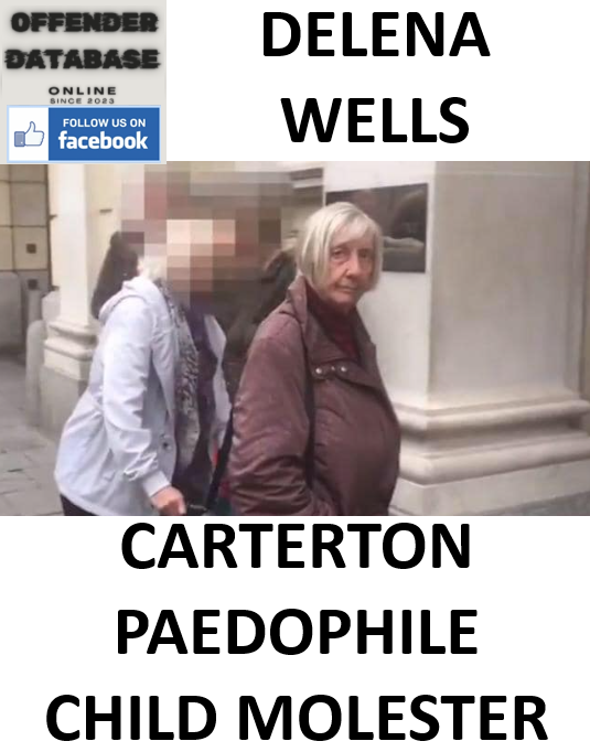 DELENA WELLS CARTERTON PAEDOPHILE CHILD MOLESTER