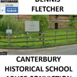 DENNIS FLETCHER CANTERBURY HISTORICAL SCHOOL ABUSE CONVICTION