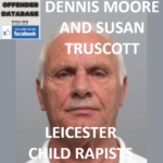 DENNIS MOORE AND SUSAN TRUSCOTT LEICESTER CHILD RAPISTS