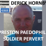 DERICK HORNBY PRESTON PAEDOPHILE SOLDIER PERVERT